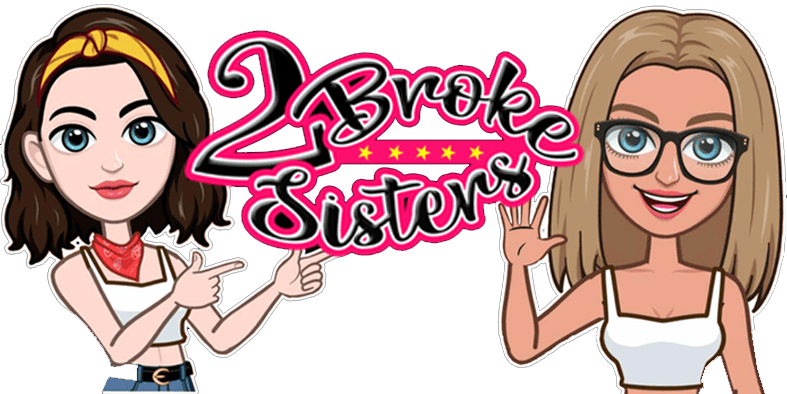2 Broke Sisters